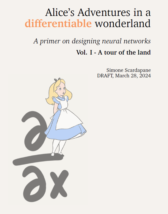 Book: Alice’s Adventures in a differentiable wonderland - Simone Scardapane